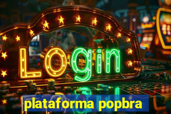 plataforma popbra